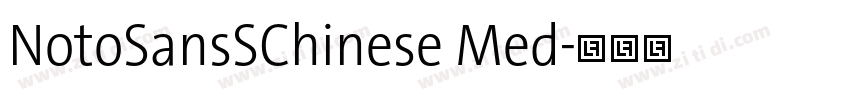 NotoSansSChinese Med字体转换 NotoSansSChinese Med字体转换